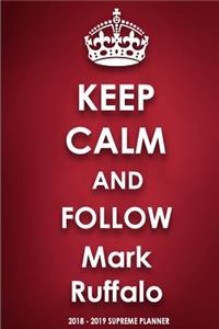 Keep Calm and Follow Mark Ruffalo