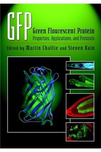 Green Fluorescent Proteins: Properties, Applications and Protocols