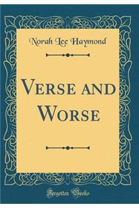 Verse and Worse (Classic Reprint)