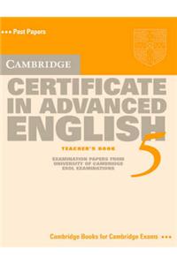 Cambridge Certificate in Advanced English 5 Teacher's Book: Examination Papers from the University of Cambridge ESOL Examinations