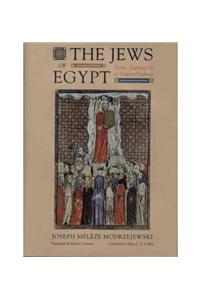 Jews of Egypt: From Rameses II to Emperor Hadrian