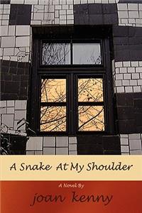 A Snake at My Shoulder