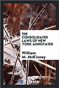 The Consolidated Laws of New York Annotated