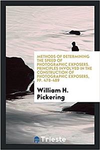 Methods of determining the speed of photographic exposers. Principles involved in the construction of photographic exposers, pp. 478-489
