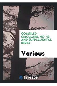 Compiled Circulars, No. 12, and Supplemental Index
