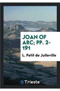 Joan of Arc; Pp. 2-191