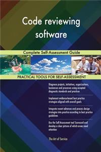 Code reviewing software Complete Self-Assessment Guide