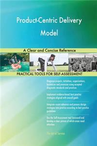 Product-Centric Delivery Model A Clear and Concise Reference