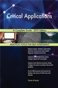 Critical Applications A Complete Guide - 2019 Edition