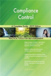 Compliance Control A Complete Guide - 2019 Edition