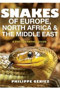 Snakes of Europe, North Africa and the Middle East