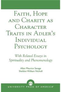 Faith, Hope and Charity as Character Traits in Adler's Individual Psychology
