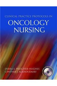 Clinical Practice Protocols in Oncology Nursing