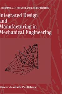 Integrated Design and Manufacturing in Mechanical Engineering