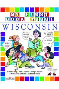 My First Book about Wisconsin!