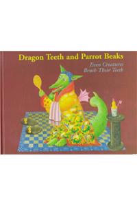 Dragon Teeth and Parrot Beaks