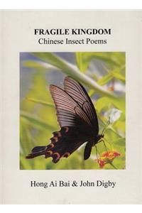 Fragile Kingdom: Chinese Insect Poems