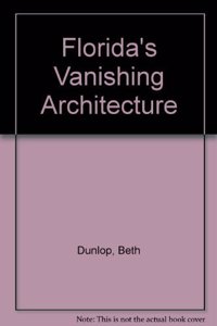 Florida's Vanishing Architecture