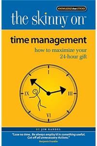 Time Management: How to Maximize Your 24-Hour Gift