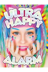 Ultra Happy Alarm