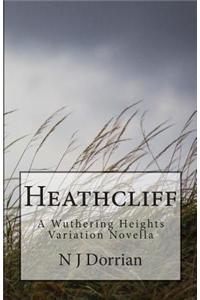 Heathcliff: A Wuthering Heights Variation Novella