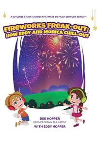 Fireworks Freak-Out: : How Eddy and Monica Chill-Out