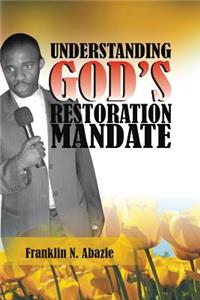 Understanding God's Restoration Mandate