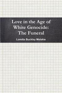 Love in the Age of White Genocide