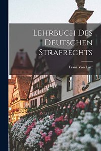Lehrbuch Des Deutschen Strafrechts