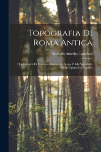 Topografia Di Roma Antica