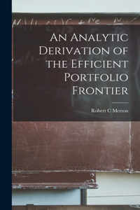 Analytic Derivation of the Efficient Portfolio Frontier