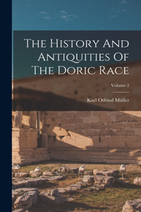 History And Antiquities Of The Doric Race; Volume 2