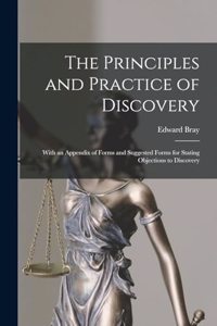 Principles and Practice of Discovery