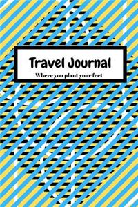 Travel Journal: Where you plant your feet