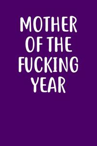 Mother of the Fucking Year