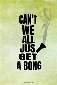 Can't We All Just Get A Bong
