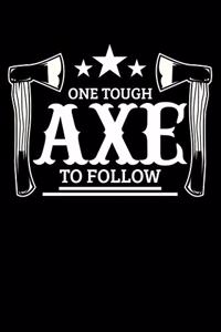 One Tough Axe To Follow