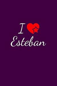 I love Esteban: Notebook / Journal / Diary - 6 x 9 inches (15,24 x 22,86 cm), 150 pages. For everyone who's in love with Esteban.