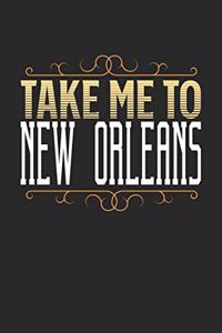 Take Me To New Orleans