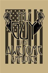 This Guy Is An Awesome Employee