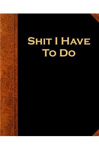 School Composition Book Funny Saying Shit I Have To Do Vintage Style