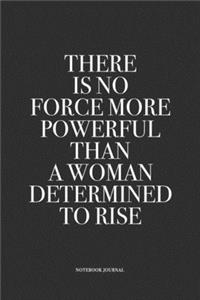 There Is No Force More Powerful Than A Woman