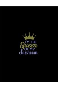 I'm the Queen of My Classroom