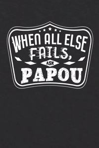 When All Else Fails Ask Papou