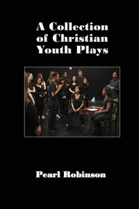 Collection of Christian Youth Plays