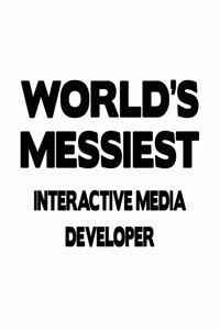 World's Messiest Interactive Media Developer