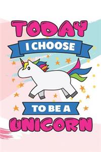 Today I Choose to Be a Unicorn