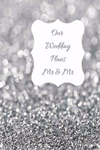 Our Wedding Plans MR & MR