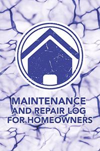 Maintenance and Repair Log for Homeowners