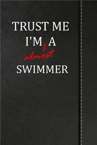 Trust Me I'm Almost a Swimmer